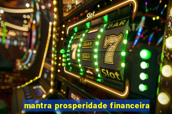 mantra prosperidade financeira